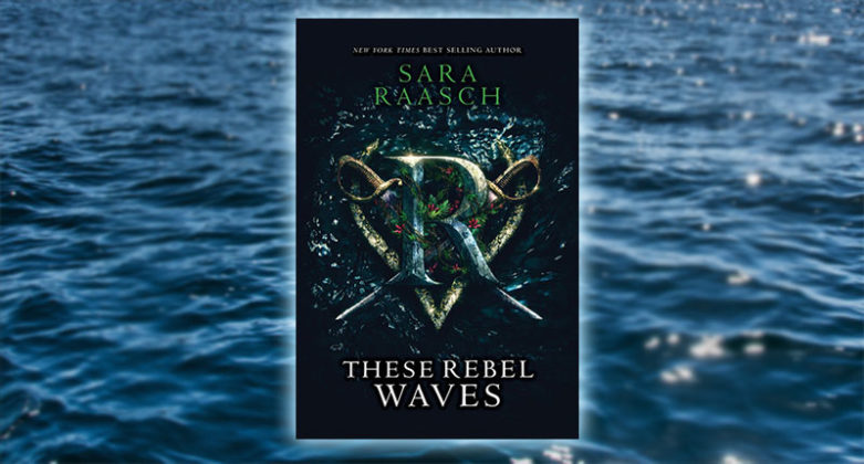 these rebel waves by sara raasch