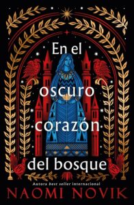 Portada de "En el oscuro corazón del bosque" de Naomi Novik, publicada por Umbriel.